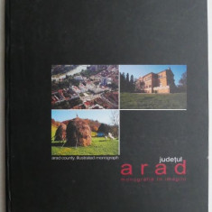 Judetul Arad. Monografie in imagini