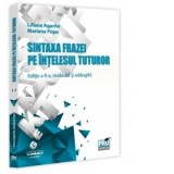 Sintaxa frazei pe intelesul tuturor. Editia a II-a, revazuta si adaugita