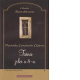 Taina zilei a 8-a - Pr Constantin Galeriu