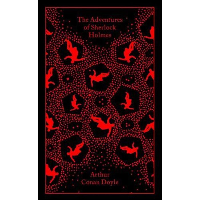 The Adventures of Sherlock Holmes (Penguin Clothbound Classics) - Sir ARTHUR CONAN DOYLE