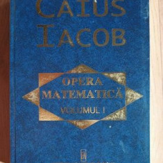 Opera matematica vol.1- Caius Iacob