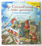 Sir CircumFerinta si Batalia Aproximativa. O aventura matematica-C. Neuschwander, 2019, Aramis