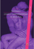 Abordarea Cognitiv-Comportamentala in Sexologie - Viorel Lupu, Psihoterapie, Tulburari Sexuale, Psihologie Clinica