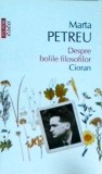 Marta Petreu - Despre bolile filosofilor. Cioran
