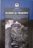 Glorie si tragedii. Momente din istoria Serviciilor de informatii si contrainformatii romane pe Frontul de Est (1941-1944) &ndash; Cristian Troncota