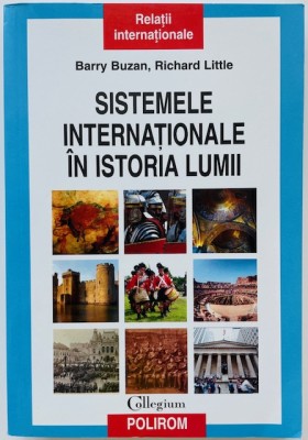 Sistemele internationale in istoria lumii - Barry Buzan/Richard Little foto