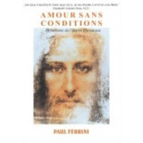 Amour sans conditions &ndash; Paul Ferrini