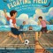 The Floating Field: How a Group of Thai Boys Built Their Own Soccer Field