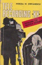 Tele recording XX. Intilniri cu muzica usoara foto