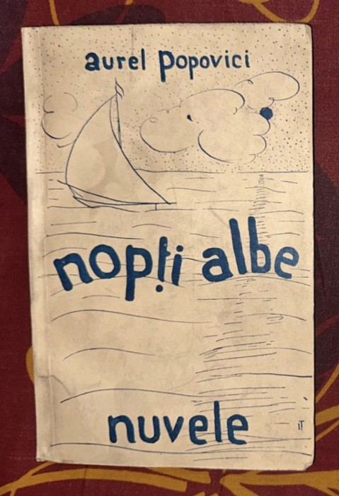 Nopti albe : nuvele / Aurel Popovici ed. princeps (interbelica, fara data) pagini netaiate