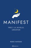 Manifest: Treci la nivelul următor (resigilat) - Editura Altele