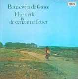 Disc vinil, LP. Hoe Sterk Is De Eenzame Fietser-Boudewijn de Groot, Rock and Roll