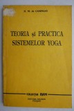 Teoria si practica sistemelor Yoga - H. M. de Campigny