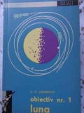 Obiectivul Nr. 1 LUNA - D. St. Andreescu, 1964, Editura Tineretului, Geografie, Carte Veche Romana, 266 pagini