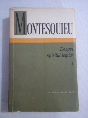 DESPRE SPIRITUL LEGILOR -MONTESQUIEU - volumul 1 foto