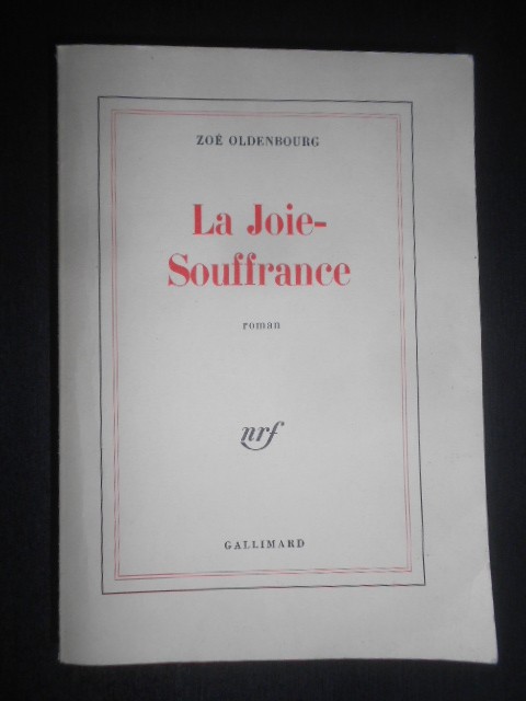 Zoe Oldenbourg - La Joie Souffrance (1980)