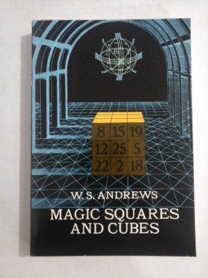 MAGIC SQUARES AND CUBES - W. S. ANDREWS foto