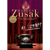 Az &uuml;zenet - Markus Zusak