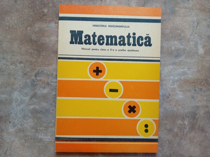 Matematica - Manual pentru clasa a V-a scoli ajutatoare, 1994