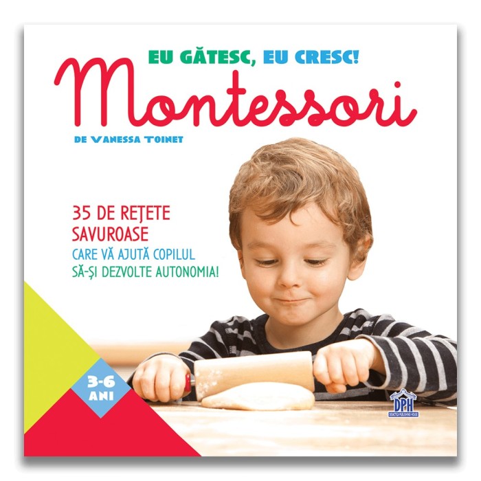 Eu Gatesc, Eu Cresc - Montessori, Vanessa Toinet - Editura DPH