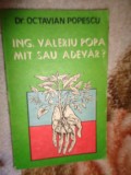 Valeriu Popa - mit sau adevar ? - Octavian Popescu ( Predare personala Bucuresti. Nu trimit prin curierat. )