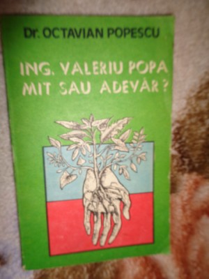 Valeriu Popa - mit sau adevar ? - Octavian Popescu ( Nu trimit prin curierat. ) foto