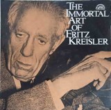 Vinil LP Fritz Kreisler - The Immortal Art Of Fritz Kreisler (1974, Supraphon) Muzica Clasica, Opera, Opereta