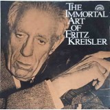 Disc vinil, LP. The Immortal Art Of Fritz Kreisler-FRITZ KREISLER-256453