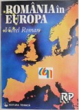 Romania in Europa - Viorel Roman - Carte de Istorie - Stiinta Politica