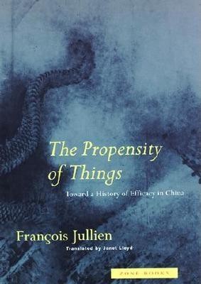 The Propensity of Things: Toward a History of Efficacy in China foto