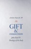 Gift and Communion: John Paul II&#039;s Theology of the Body