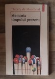 Memoria timpului prezent - Thierry de Montbrial