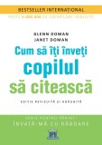 Cumpara ieftin Cum Sa Iti Inveti Copilul Sa Citeasca, Glenn Doman, Janet Doman - Editura DPH