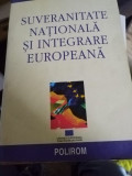 Suveranitate nationala si integrare europeana - prefata de Anton Niculescu