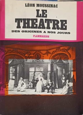 LE THEATRE DES ORIGINES A NOS JOURS-LEON MOUSSINAC-255557 foto