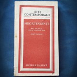 Cumpara ieftin MEGATENDINTE - ZECE NOI DIRECTII CARE NE TRANSFORMA VIATA - JOHN NAISBITT