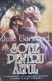 SOTIE PENTRU ALTUL-JULIE GARWOOD-270530
