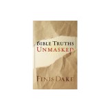 Bible Truths Unmasked