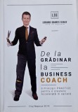 De la gradinar la business coach. 9 principii practice pentru o crestere accelerata in cariera - Lorand Soares Szasz