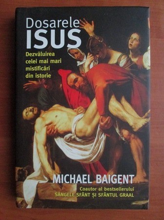 Dosarele Isus - Michael Baigent