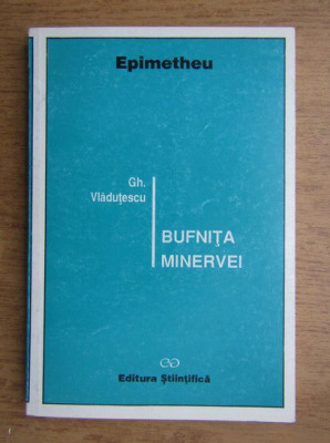 Gh. Vladutescu - Bufnita Minervei (1996) foto
