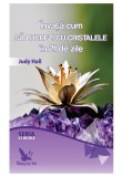 Cumpara ieftin Invata cum sa lucrezi cu cristalele in 21 de zile