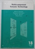 MULTICOMPONENT SEISMEIC TECHNOLOGY by BOB A. HARDAGE ...DIANA SAVA , VOLUME 18 , 2011
