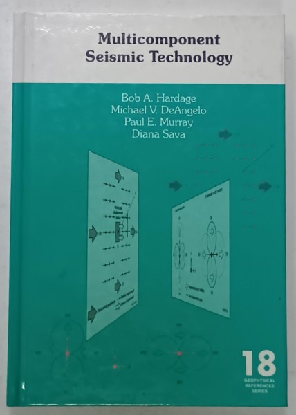 MULTICOMPONENT SEISMEIC TECHNOLOGY by BOB A. HARDAGE ...DIANA SAVA , VOLUME 18 , 2011