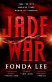 Jade War | Fonda Lee