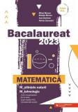 Bacalaureat 2024. Matematică. M_ştiinţele-naturii &bull; M_tehnologic - Paperback brosat - Adrian Zanoschi, Ioan Şerdean, Mihai Monea, Steluţa Monea - Para