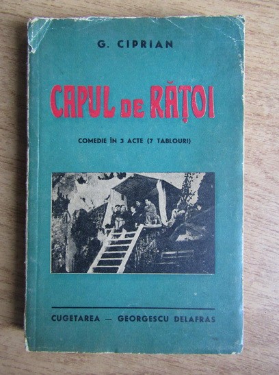 G. Ciprian - Capul de ratoi. Comedie in 3 acte (1940) avangarda George teatru