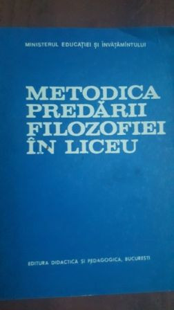 Metodica predarii filozofiei in liceu- Cornelia Grunberg