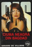 GERARD DE VILLIERS - CIUMA NEAGRA DIN BAGDAD ( SAS )