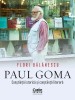 Paul Goma. Conștiință istorică și conștiință literară, Corint
